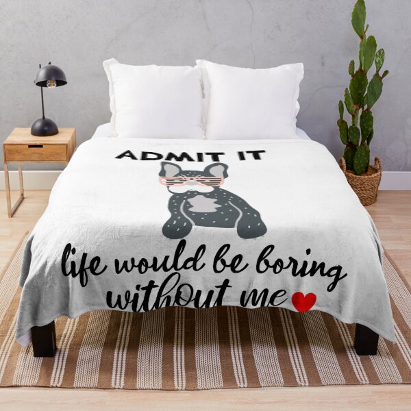 Item preview, admit it life would be boring without me ,gift for birthday with funny dog designed and sold by goodprints shop.