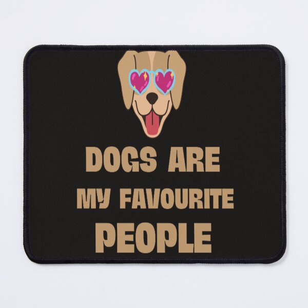 Item preview, Dogs Are My Favourite People designed and sold by tark6.