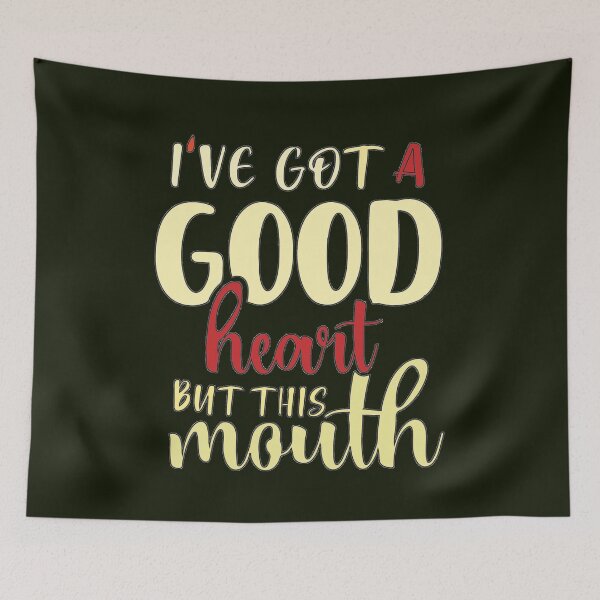 Item preview, I've Got a Good Heart But This Mouth... designed and sold by Vicky021.