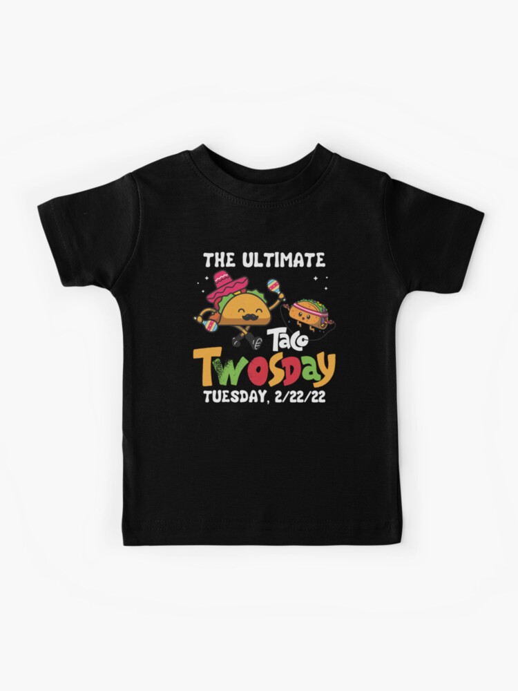 Taco Twosday T-Shirt Twosday Tshirt T shirt Kids Men Women Unisex Shirt