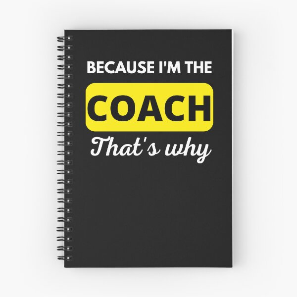 Item preview, Because I'm the coach That's why - Funny coach designed and sold by BhavyaBathla.