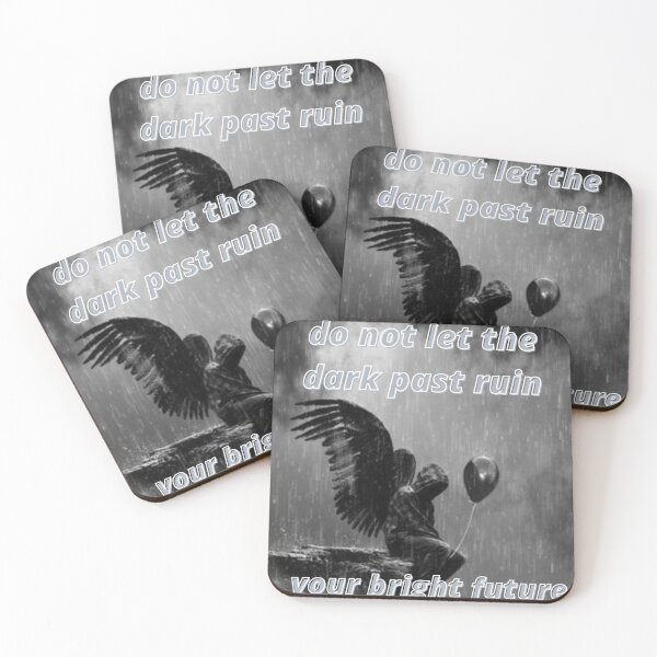 Item preview, do not let the dark past ruin your bright future designed and sold by Shopster381.