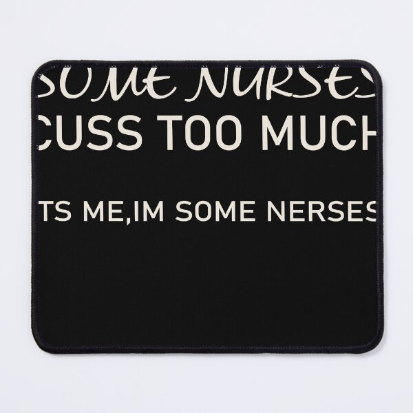 Item preview, Womens Some Nurses Cuss Too Much, Funny Nurse  designed and sold by designreb.