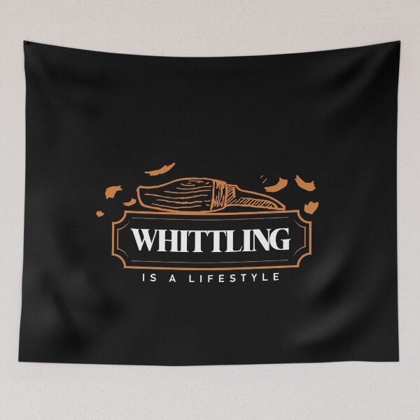 Item preview, Whittling & Carvin - whittling is a lifestyle funny quote designed and sold by Nikkokikko.