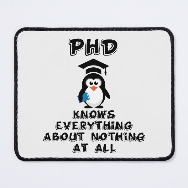 Item preview, PhD knows everything about nothing at all designed and sold by ramazis.