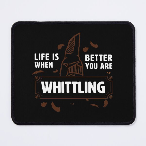 Item preview, Whittling & Carvin - life is better funny quote designed and sold by Nikkokikko.