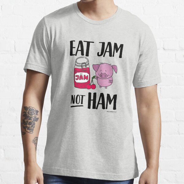 "Eat Jam not Ham Funny Gift for Vegans" Tshirt by VEGANDOCK Redbubble
