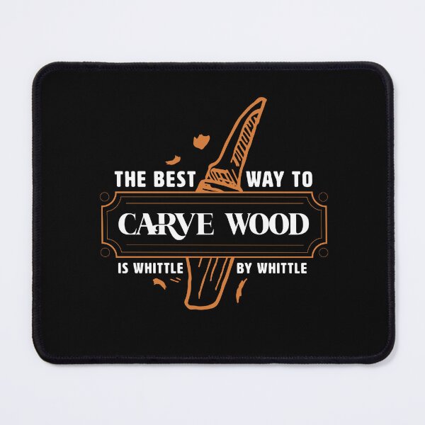 Item preview, Whittling & Carving - carve wood whittle by whittle funny quote designed and sold by Nikkokikko.