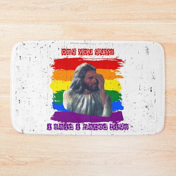Item preview, OMG You Guys I Said I Hated Figs LGBT Jesus Meme Pride Flag Colors Grunge Effect designed and sold by LuckyKermit.