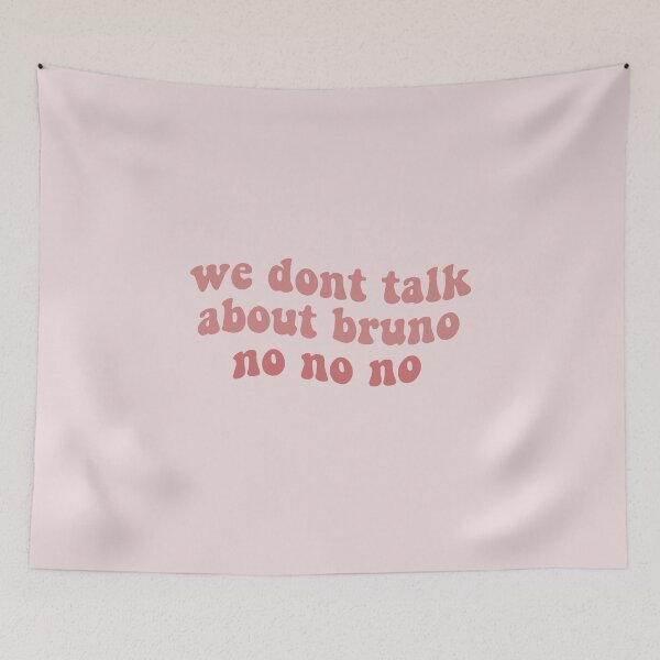 Item preview, we don't talk about bruno no no no cute aesthetic quote encanto bruno tiktok designed and sold by emcazalet.