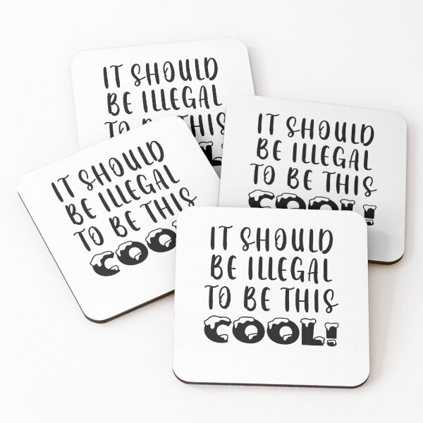 Item preview, It Should Be Illegal To Be This Cool designed and sold by SportyDogShop.