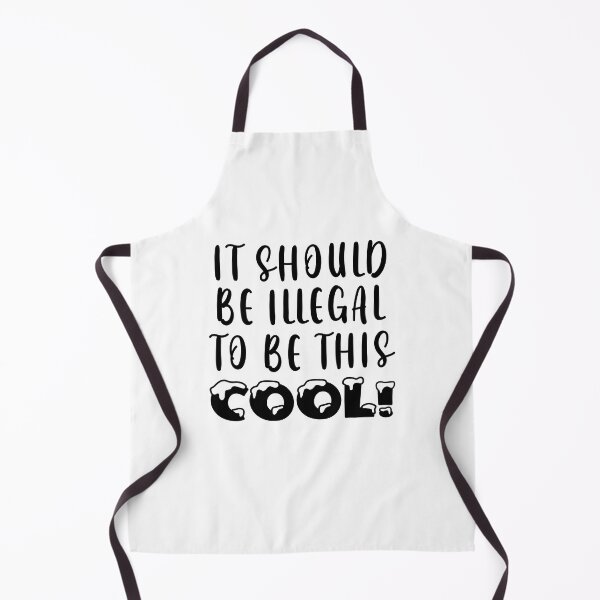 Item preview, It Should Be Illegal To Be This Cool designed and sold by SportyDogShop.
