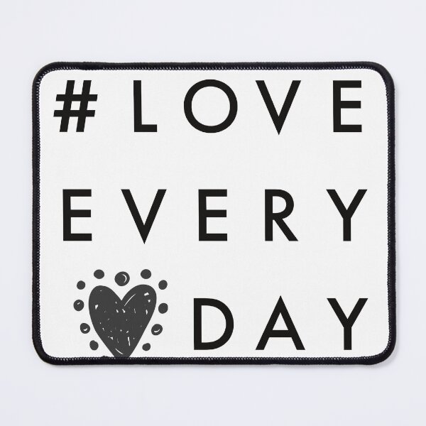 Item preview, Love Everyday designed and sold by iamtoka.