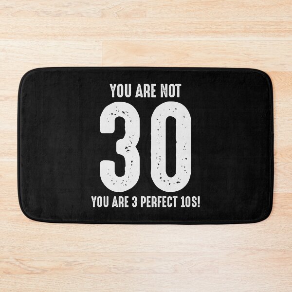 Item preview, 30th Birthday You Are Not 30 You are 3 perfect 10s! designed and sold by TastefulTees.