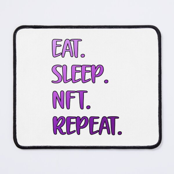Item preview, Eat Sleep NFT Repeat designed and sold by Kimirina.