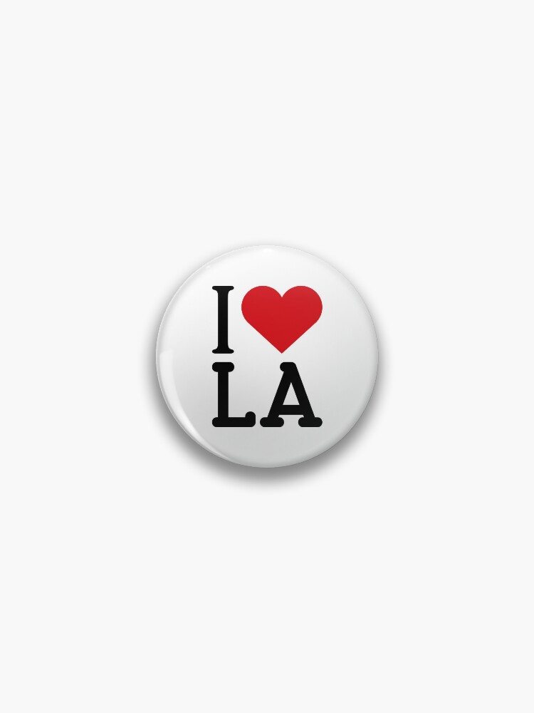 I love LA, I heart LA, I love Los Angeles