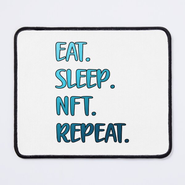 Item preview, Eat Sleep NFT Repeat designed and sold by Kimirina.