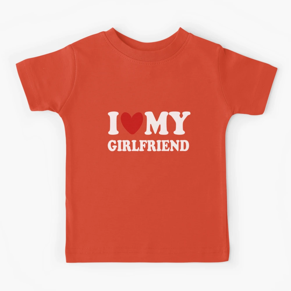 I Love My Girlfriend T Shirt - Shop on Pinterest