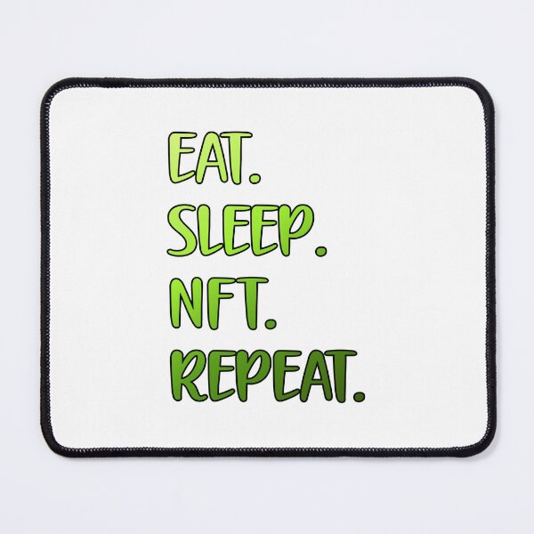 Item preview, Eat Sleep NFT Repeat designed and sold by Kimirina.