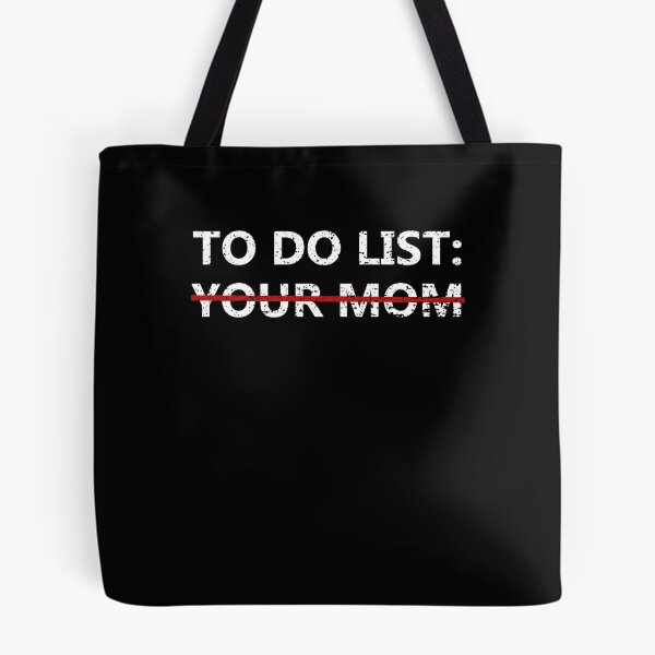 Item preview, To do list Your Mom Shirt, To Do List Your Mom T-Shirt - Sarcastic Gift Idea designed and sold by ilizindotcom.