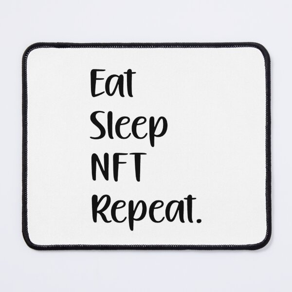 Item preview, Eat Sleep NFT Repeat designed and sold by Kimirina.