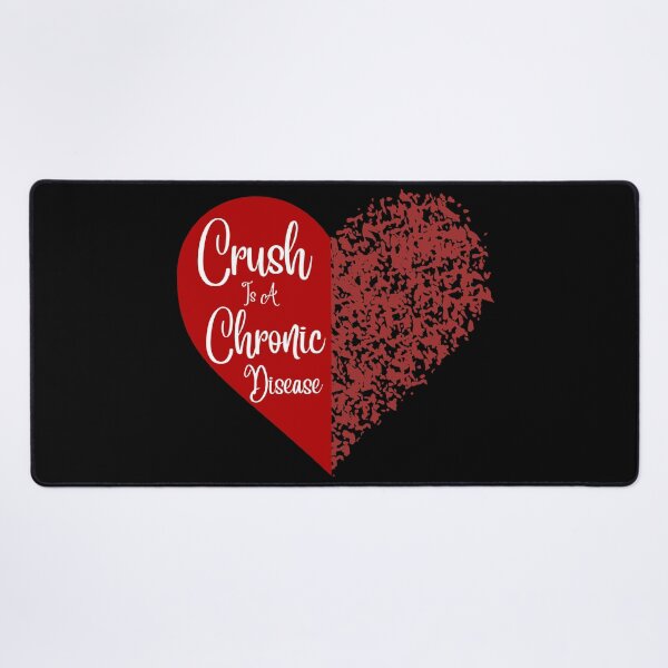 Item preview, Valentines Day Crush is a Chronic Disease Red Broken Heart designed and sold by SYNTASTIC.