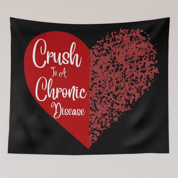 Item preview, Valentines Day Crush is a Chronic Disease Red Broken Heart designed and sold by SYNTASTIC.