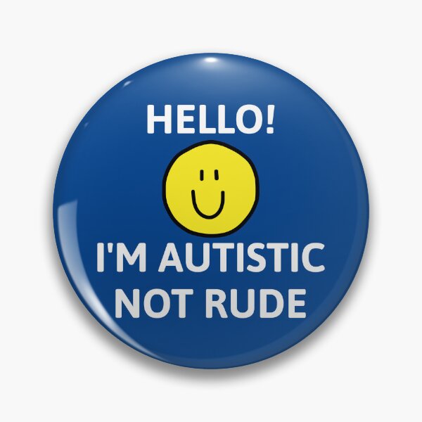 Item preview, I'm Autistic Not Rude designed and sold by manishfzr1995.