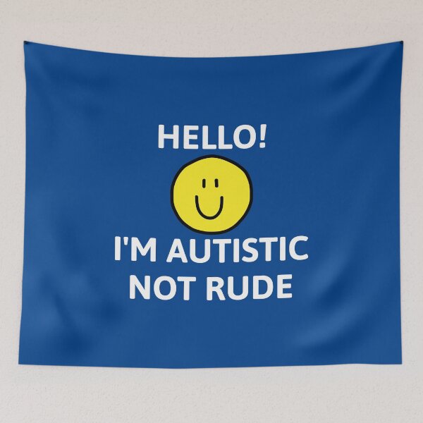 Item preview, I'm Autistic Not Rude designed and sold by manishfzr1995.