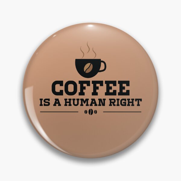 Item preview, Coffee Is A Human Right designed and sold by Life Stuff.