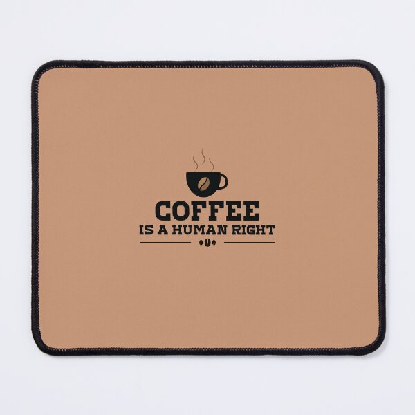 Item preview, Coffee Is A Human Right designed and sold by Life Stuff.