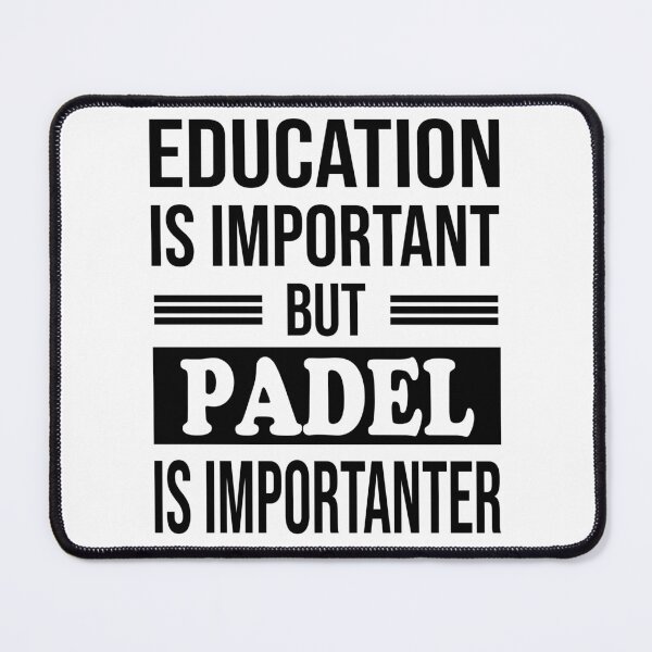 Item preview, Education Is Important But PADEL Is Importanter - Funny PADEL designed and sold by YukiShop.