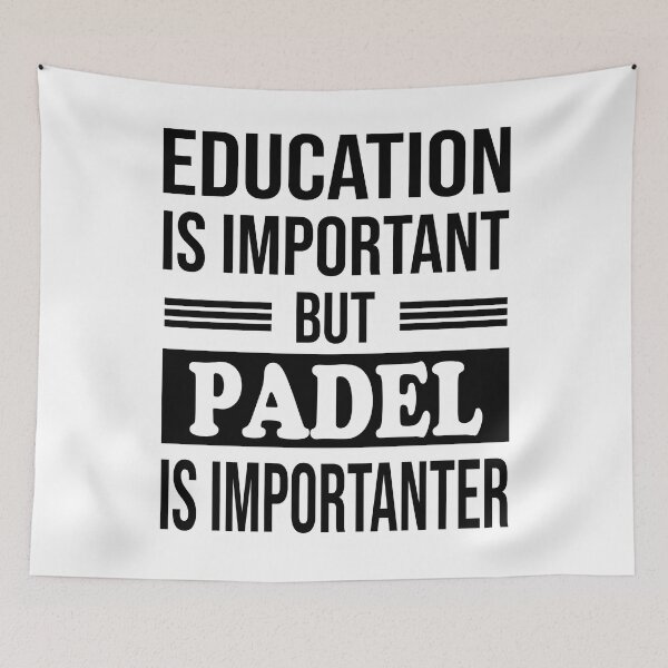 Item preview, Education Is Important But PADEL Is Importanter - Funny PADEL designed and sold by YukiShop.