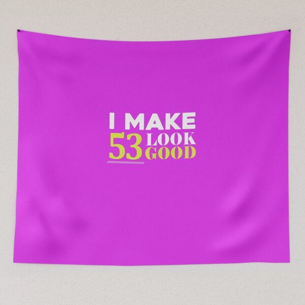 Item preview, 53 Look Good Funny 53rd Birthday designed and sold by AlwaysAwesome.