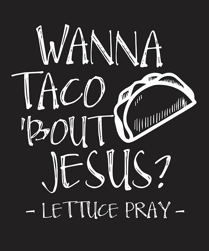 lets taco bout jesus shirt