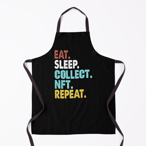 Item preview, Best Design Ever Eat Sleep Collect Nft Repeat designed and sold by UOVE.