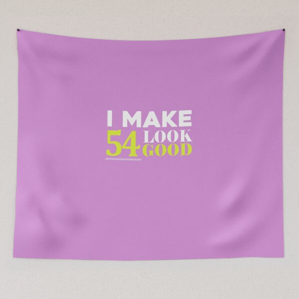 Item preview, 54 Look Good Funny 54th Birthday designed and sold by AlwaysAwesome.