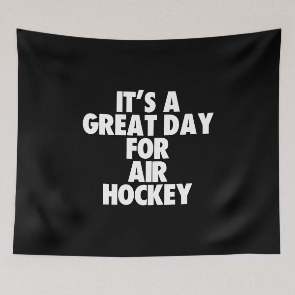 Item preview, It's a Great Day for Air Hockey designed and sold by kindxinn.