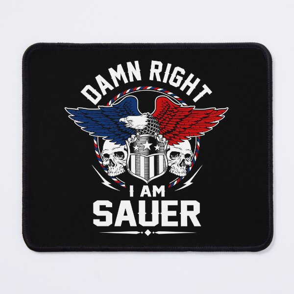 Item preview, Sauer Name T Shirt - Damn Right I Am Sauer Gift Item Tee designed and sold by hautalachante.