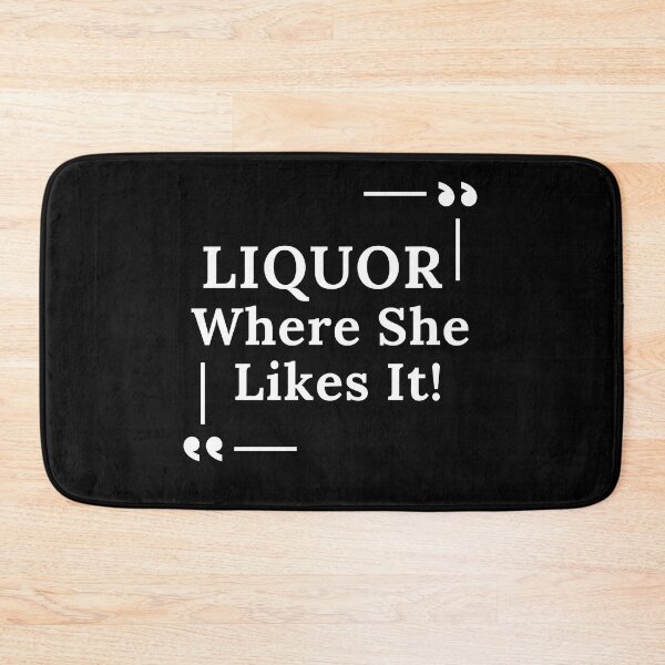 Item preview, Liquor Where She Likes It! -Wine Liquor Design designed and sold by Red-ElYoubi.
