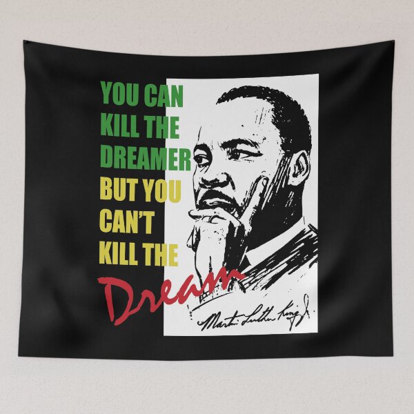 Artikelvorschau, Martin Luther King Jr. - MLK-Zitat - Sie können den Träumer töten, aber Sie können den Traum nicht töten - schwarzes Geschichtsmonat-T-Shirt entworfen und verkauft von TeesForTheWorld.