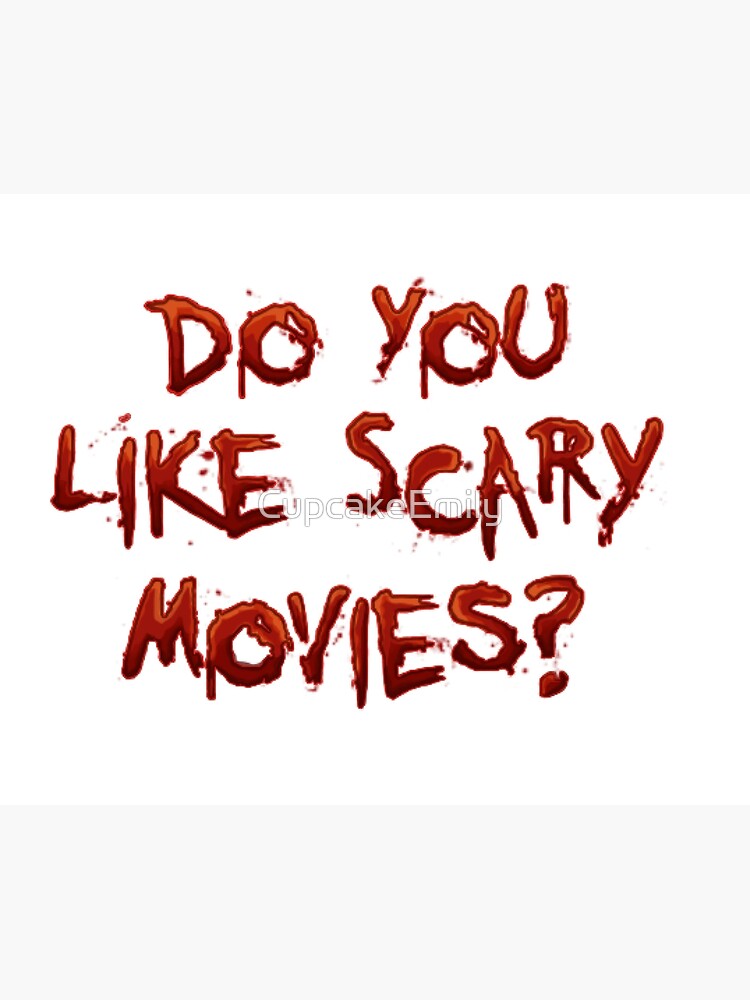 Do You Like Scary Movies? – Signpost