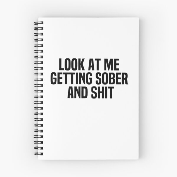 Item preview, Look At Me Getting Sober And Shit designed and sold by melshirt-shop.
