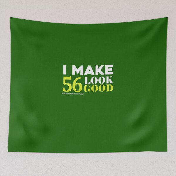 Item preview, 56 Look Good Funny 56th Birthday designed and sold by AlwaysAwesome.