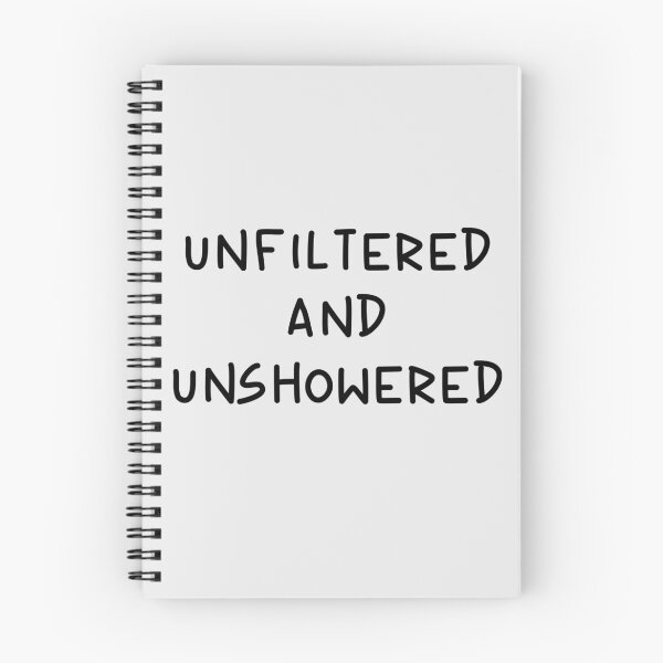 Item preview, Unfiltered and Unshowered designed and sold by TheOneTwin.