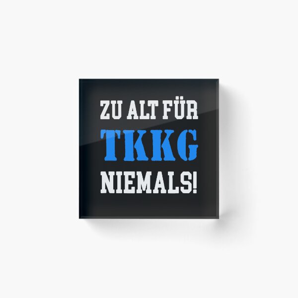 Item preview, Too old for TKKG - Never - Tim Karl Klößchen Gaby - TKKG - 4 detectives designed and sold by urban-design.