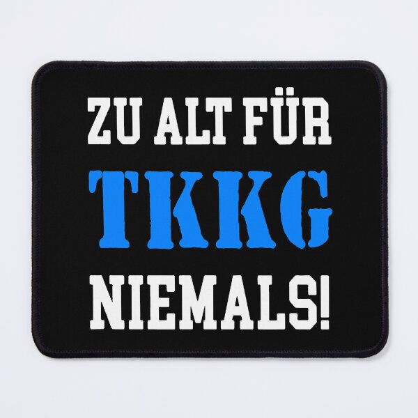 Item preview, Too old for TKKG - Never - Tim Karl Klößchen Gaby - TKKG - 4 detectives designed and sold by urban-design.