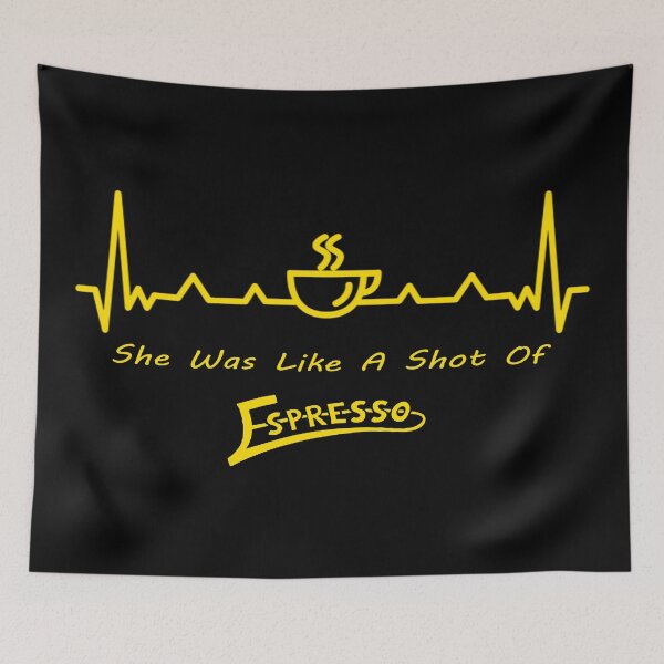 Item preview, She Was Like A Shot Of Espresso designed and sold by UOVE.