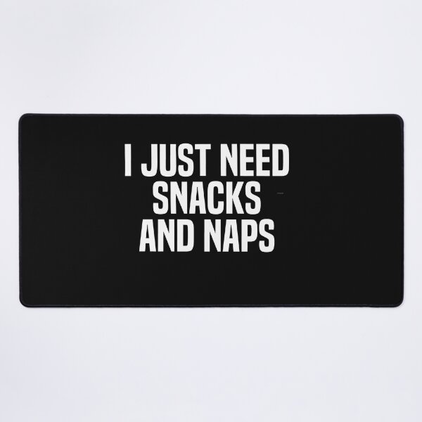 Item preview, I Just Need Snacks And Naps designed and sold by melshirt-shop.