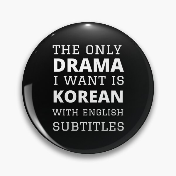 Item preview, The only drama i want is korean  designed and sold by EditTen.